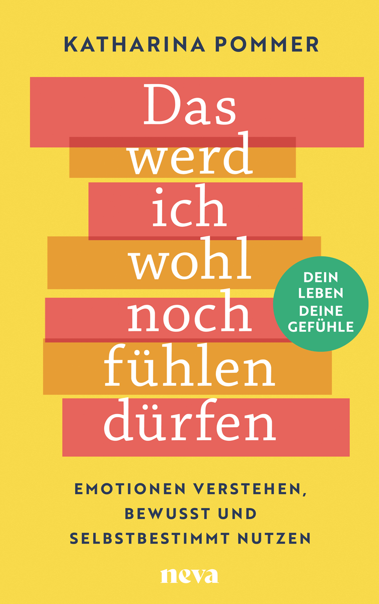 Katharina Pommer, Das werd ich wohl noch fühlen dürfen.